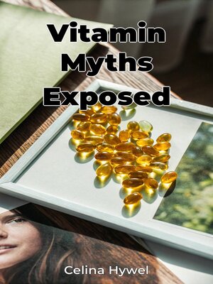 cover image of Vitamin Myths Exposed